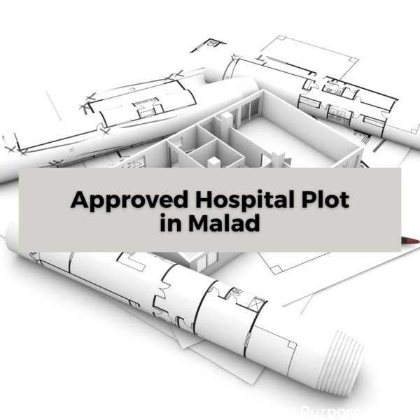 Approved Hospital Plot Malad